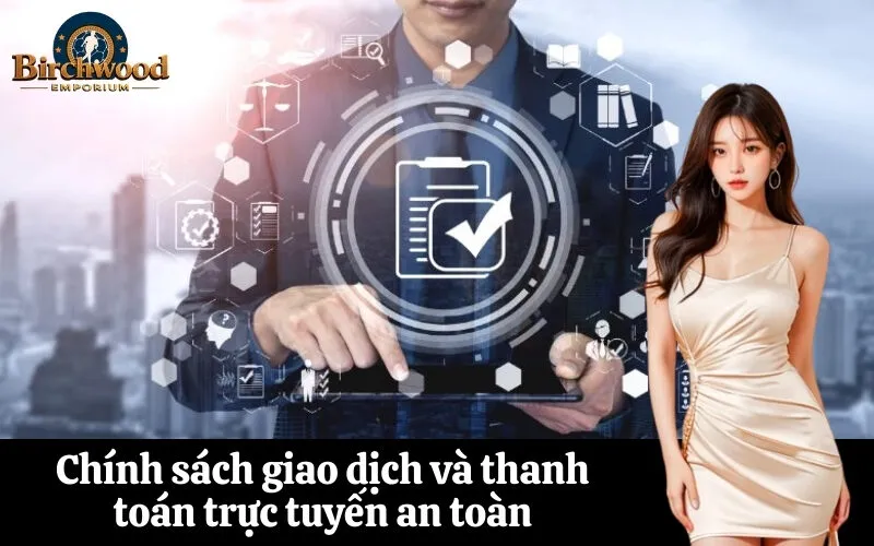 Chính sách giao dịch và thanh toán trực tuyến an toàn